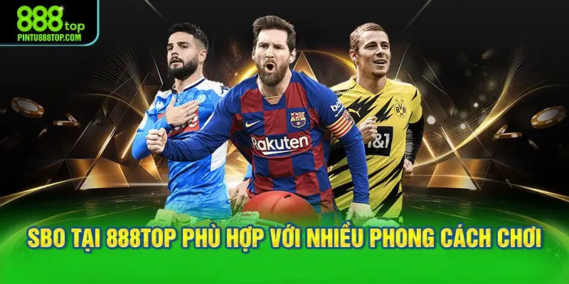 Sảnh Sbo tại 888TOP phù hợp với nhiều phong cách chơi