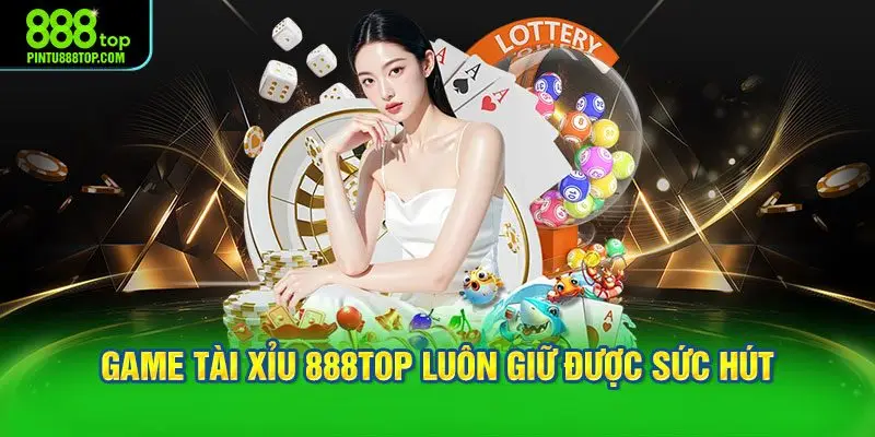 Giá trị thực tế mà game tài xỉu 888TOP mang lại trên nền tảng